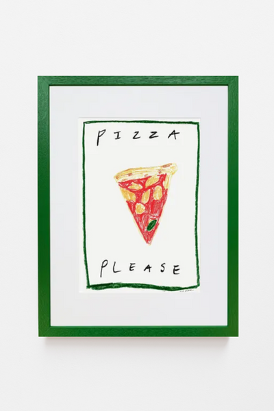 TATIANA_ALIDA_PIZZA_PLEASE_ART_PRINT_MY_UNCLES_HOUSE_WALL_ART